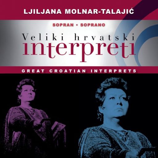 CD album <em>Ljiljana Molnar-Talajić: sopran – soprano</em> u seriji <em>Veliki hrvatski interpreti</em>, Croatia Records, 2021.